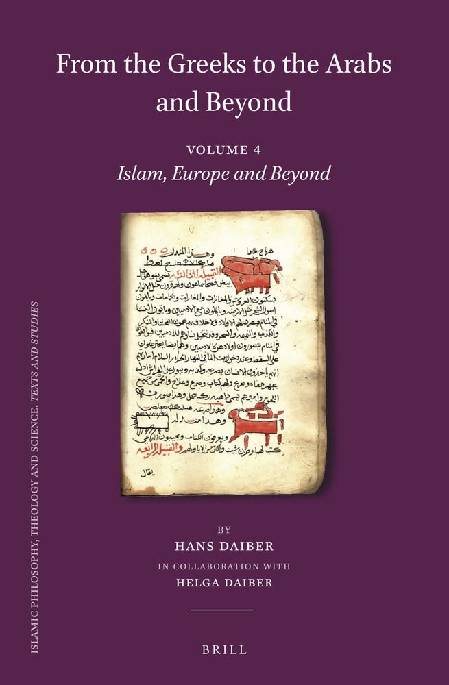 From the Greeks to the Arabs and Beyond, Volume 4: Islam, Europe and Beyond