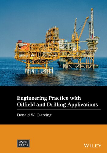 Engineering Practice with Oilfield and Drilling Applications