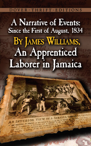 A Narrative of Events: Since the First of August, 1834, by James Williams, an Apprenticed Laborer in Jamaica
