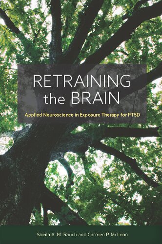 Retraining the Brain: Applied Neuroscience in Exposure Therapy for PTSD