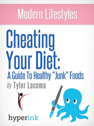 Guide to Healthy Junk Foods: How to Cheat Your Diet