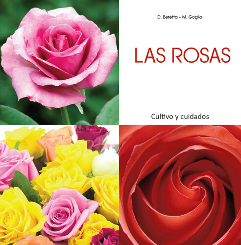 Las rosas--Cultivo y cuidados
