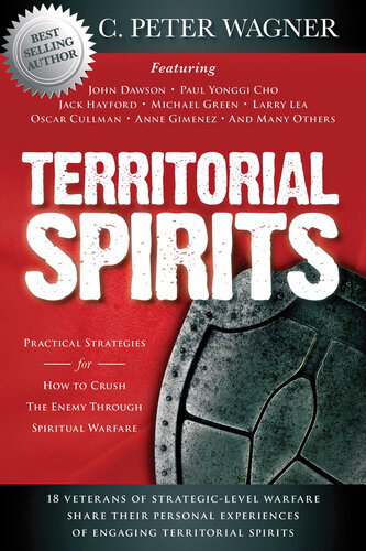 Territorial Spirits: Practical Strategies for How to Crush the Enemy Through Spiritual Warfare