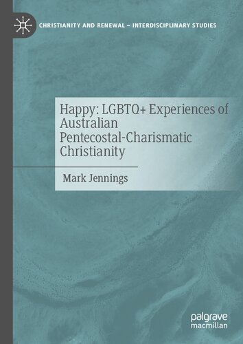 Happy: LGBTQ+ Experiences of Australian Pentecostal-Charismatic Christianity