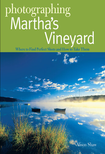Photographing Martha's Vineyard: Where to Find Perfect Shots and How to Take Them
