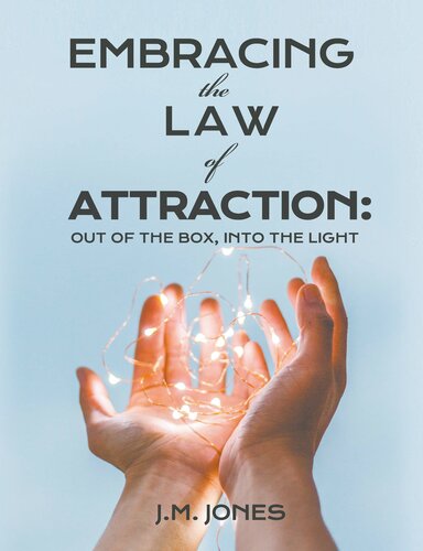 Embracing the Law of Attraction: Out of the Box, Into the Light
