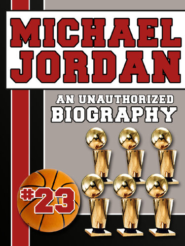 Michael Jordan: An Unauthorized Biography