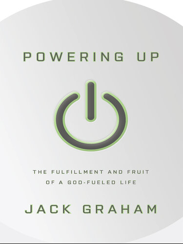 Powering Up: The Fulfillment and Fruit of a God-fueled Life