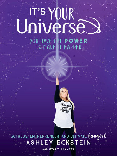It's Your Universe: You Have the Power to Make It Happen