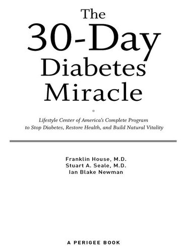The 30-Day Diabetes Miracle: Lifestyle Center of America's Complete Program for Overcoming Diabetes, Restoring Health,a nd Rebuilding Natural Vitality