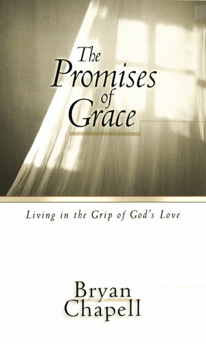 The Promises of Grace: Living in the Grip of God's Love