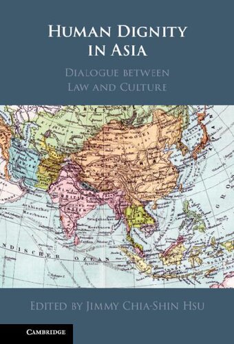 Human Dignity in Asia Dialogue between Law and Culture
