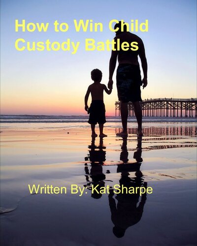 How To Win Child Custody Battles
