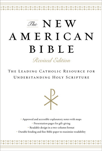 The New American Bible: The Leading Catholic Resource for Understanding Holy Scripture