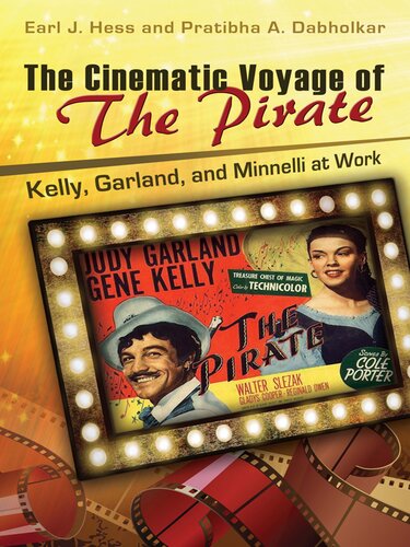 The Cinematic Voyage of THE PIRATE: Kelly, Garland, and Minnelli at Work