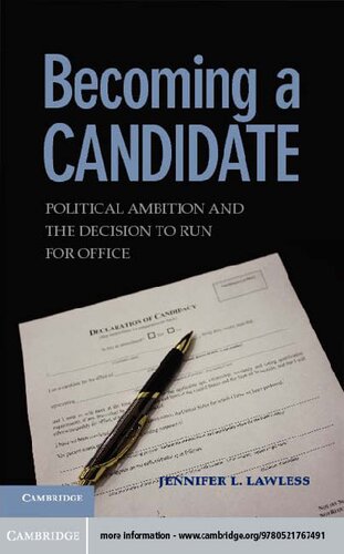Becoming a Candidate: Political Ambition and the Decision to Run for Office