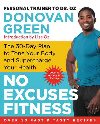 No Excuses Fitness: The 30-Day Plan to Tone Your Body and Supercharge Your Health