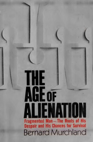 The age of alienation