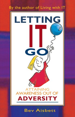 Letting it Go: Attaining Awareness Out of Adversity