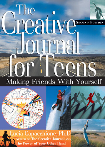 The Creative Journal for Teens: Making Friends With Yourself