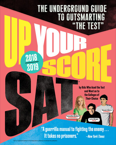 Up Your Score: SAT, 2018-2019 Edition: The Underground Guide to Outsmarting 