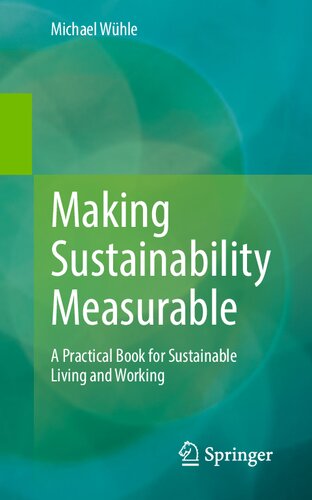 Making Sustainability Measurable: A Practical Book for Sustainable Living and Working