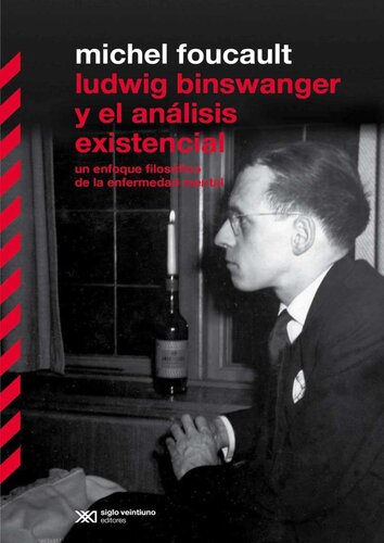Ludwig Binswanger y el análisis existencial. Un enfoque filosófico de la enfermedad mental