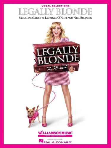 Legally Blonde--The Musical (Songbook): Vocal Line with Piano Accompaniment