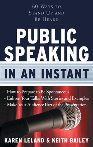 Public Speaking In An Instant: 60 Ways to Stand Up and Be Heard