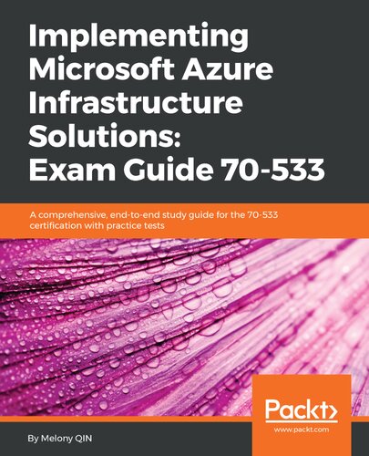 Implementing Microsoft Azure Infrastructure Solutions: Exam Guide 70-533
