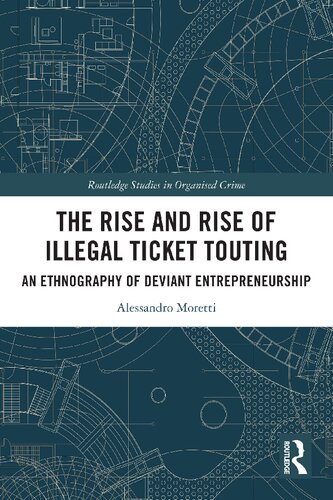 The Rise and Rise of Illegal Ticket Touting: An Ethnography of Deviant Entrepreneurship