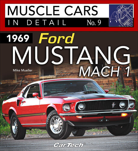 1969 Ford Mustang Mach 1: Muscle Cars In Detail No. 9