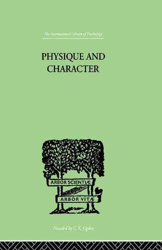 Physique and Character: an investigation of the nature of constitution and of the Theory