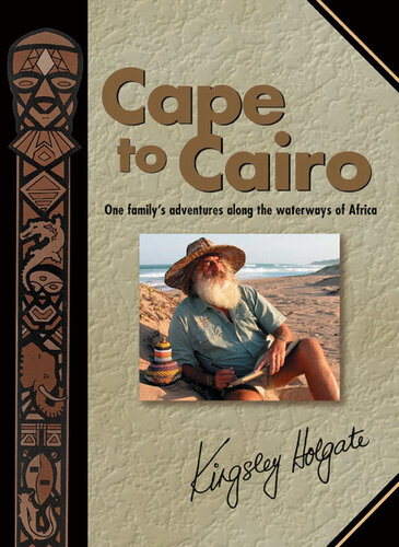 Cape to Cairo: One family's adventures along the waterways of Africa