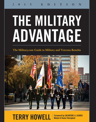 The Military Advantage, 2015 Edition: The Military.com Guide to Military and Veterans Benefits