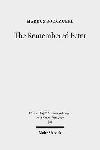 The Remembered Peter: in Ancient Reception and Modern Debate