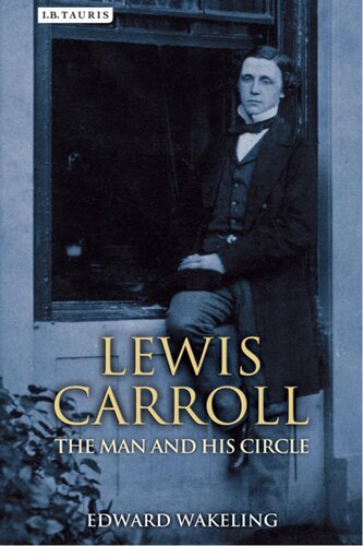 Lewis Carroll: The Man and his Circle