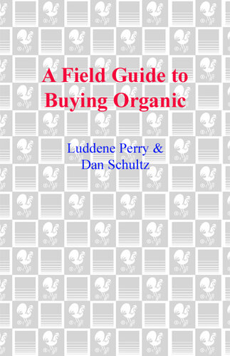 A Field Guide to Buying Organic: An Aisle-by-Aisle Guide to Every Organic Product