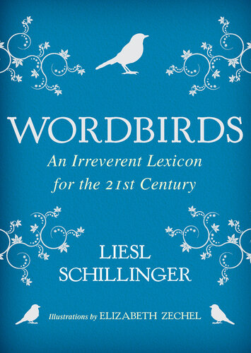 Wordbirds: An Irreverent Lexicon for the 21st Century