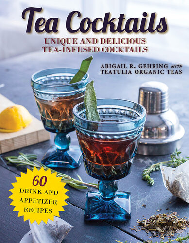 Tea Cocktails: A Mixologist's Guide to Legendary Tea-Infused Cocktails