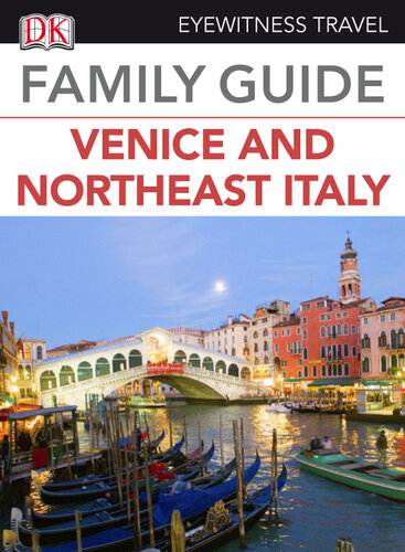 Eyewitness Travel Family Guide to Italy: Venice & Northeast Italy