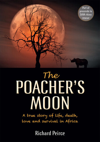 The Poacher's Moon: A True Story of Life, Death, Love and Survival from South Africa's Western Cape