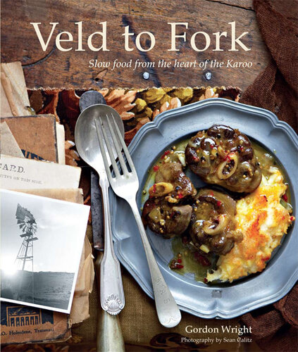 Veld to Fork: Slow food from the heart of the Karoo