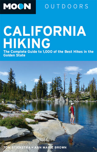 Moon California Hiking: The Complete Guide to 1,000 of the Best Hikes in the Golden State