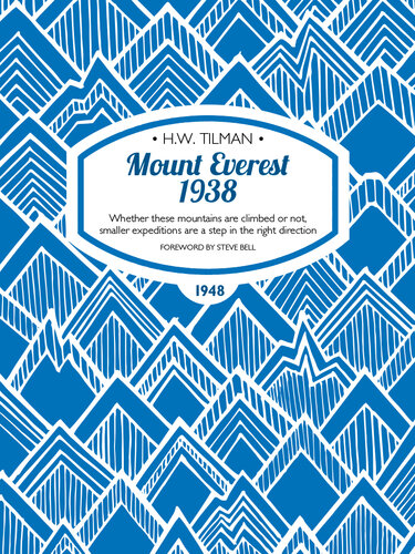 Mount Everest 1938: Whether these mountains are climbed or not, smaller expeditions are a step in the right direction