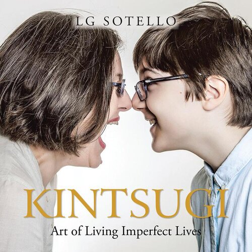 Kintsugi: Art of Living Imperfect Lives