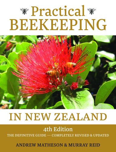 Practical Beekeeping in New Zealand: The Definitive Guide: Completely Revised & Updated