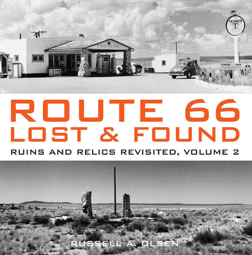 Route 66 Lost & Found: Mother Road Ruins and Relics: The Ultimate Collection