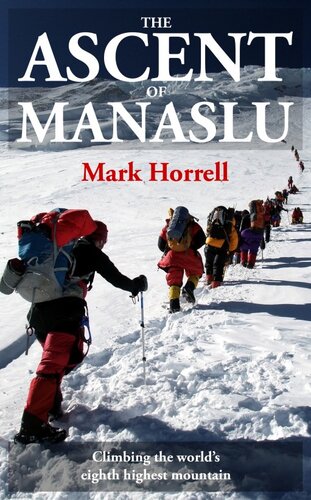 The Ascent of Manaslu: Climbing the world's eighth highest mountain