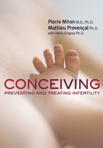 Conceiving: Preventing and Treating Infertility